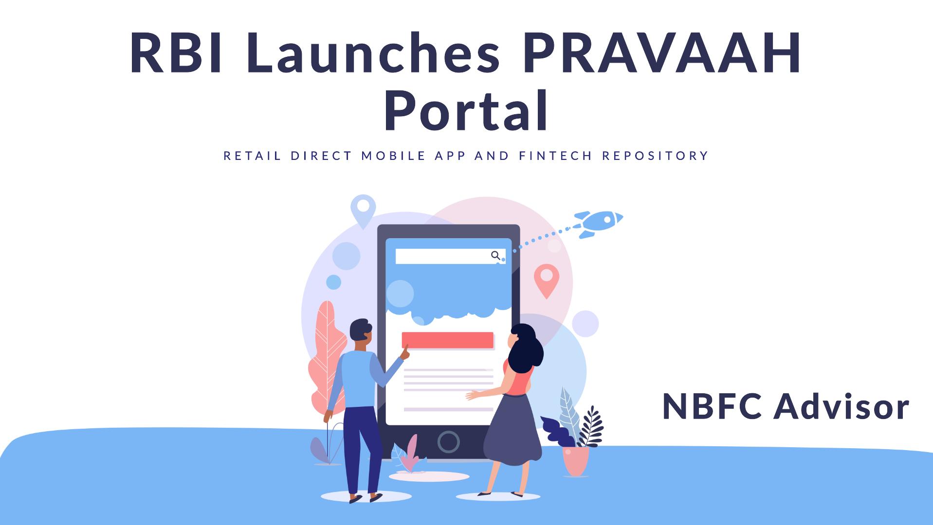 RBI Launches PRAVAAH Portal, Retail Direct Mobile App, and FinTech Repository